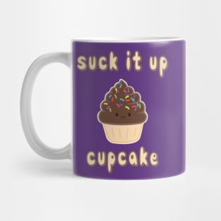 Suck it up, Chocolate Cupcake Mug